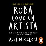 Roba como un artista by  Austin Kleon audiobook