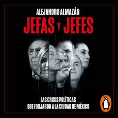 Jefas y jefes by Alejandro Almazán audiobook