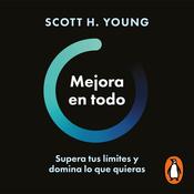Mejora en todo by  Scott H. Young audiobook