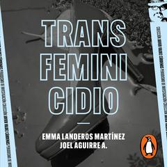 Transfeminicidio by Emma Landeros Martínez audiobook