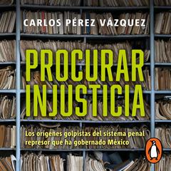Procurar injusticia by Carlos Pérez Vázquez audiobook