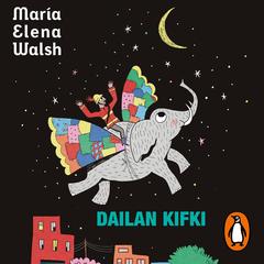 Dailan Kifki by Maria Elena Walsh audiobook