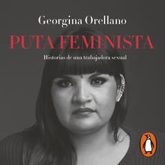 Puta feminista by Georgina Orellano audiobook