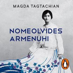 Nomeolvides Armenuhi (Edición actualizada) by Magda Tagtachian audiobook