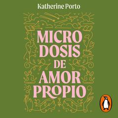 Microdosis de amor propio by Katerine Porto audiobook