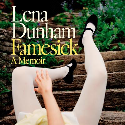 Famesick by Lena Dunham audiobook
