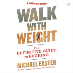 Walk with Weight by Michael Easter audiobook