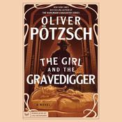 The Girl and the Gravedigger by  Oliver Pötzsch audiobook