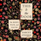 This Is the Door by  Darcey Steinke audiobook