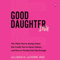 Good Daughtering by Allison M. Alford audiobook