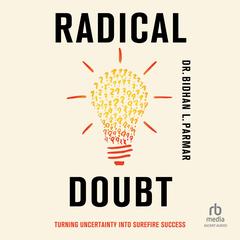 Radical Doubt by Bidhan L. Parmar audiobook