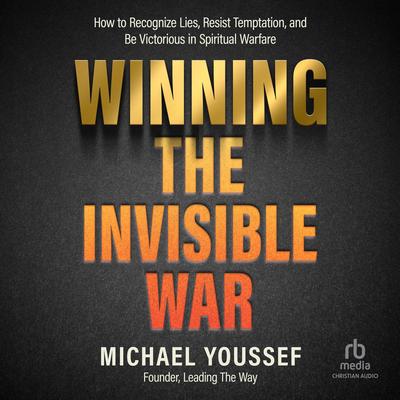 Winning the Invisible War by Michael Youssef audiobook