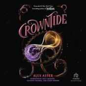 Crowntide by  Alex Aster audiobook