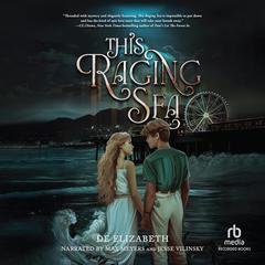 This Raging Sea by De Elizabeth audiobook