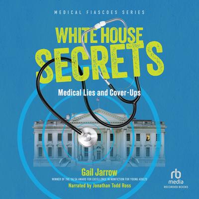 White House Secrets by Gail Jarrow audiobook