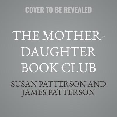 The Mother-Daughter Book Club by James Patterson audiobook
