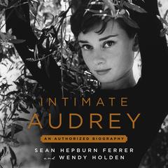 Intimate Audrey by Sean Hepburn Ferrer audiobook