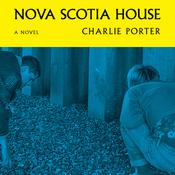 Nova Scotia House by  Charlie Porter audiobook