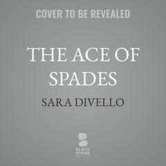 The Ace of Spades by Sara DiVello audiobook