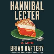 Hannibal Lecter by  Brian Raftery audiobook