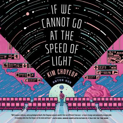 If We Cannot Go at the Speed of Light by Kim Choyeop audiobook