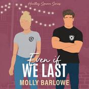 Even If We Last by  Molly Barlowe audiobook