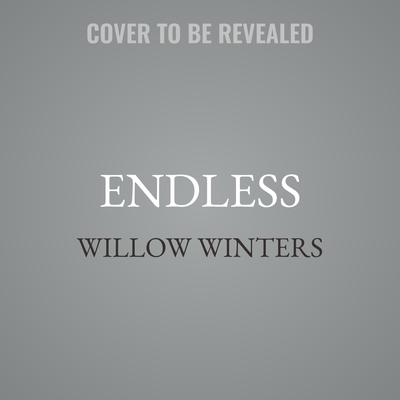 Endless by Willow Winters audiobook