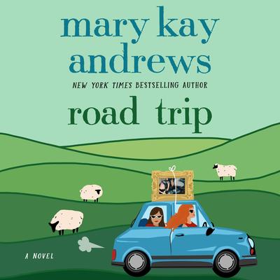 Road Trip by Mary Kay Andrews audiobook