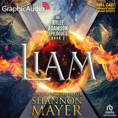 Liam [Dramatized Adaptation] by Shannon Mayer audiobook