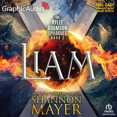 Liam [Dramatized Adaptation] by Shannon Mayer audiobook