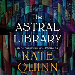 The Astral Library by Kate Quinn audiobook