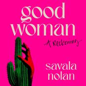 Good Woman by  Savala Nolan audiobook