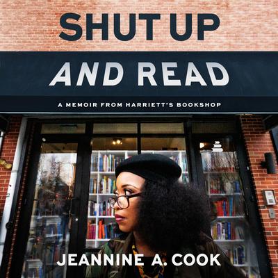 Shut Up and Read by Jeannine A. Cook audiobook