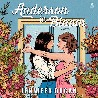 Anderson in Bloom by Jennifer Dugan audiobook