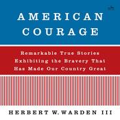 American Courage by  Herbert W. Warden III audiobook