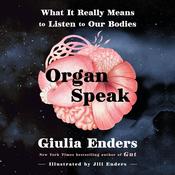 Organ Speak by  Giulia Enders audiobook