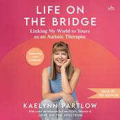 Life on the Bridge by  Kaelynn Partlow audiobook