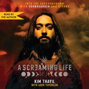 A Screaming Life by  Kim Thayil audiobook