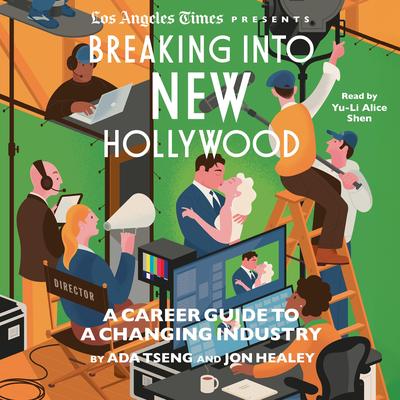 Breaking Into New Hollywood by The Los Angeles Times audiobook