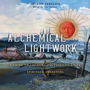 Alchemical Lightwork by  Arthur Versluis audiobook