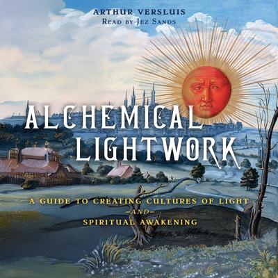 Alchemical Lightwork by Arthur Versluis audiobook