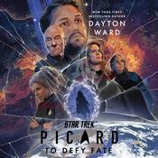 Star Trek: Picard: To Defy Fate by  Dayton Ward audiobook