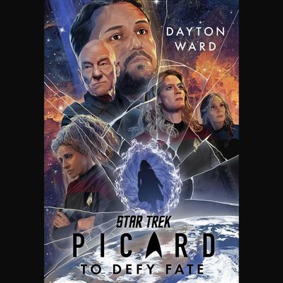 Star Trek: Picard: To Defy Fate by Dayton Ward audiobook