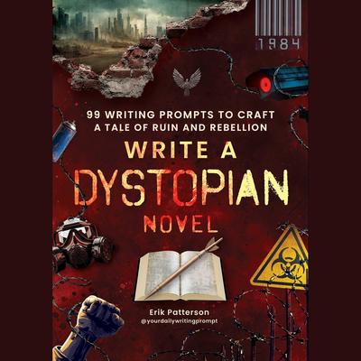 Write a Dystopian Novel by Erik Patterson audiobook