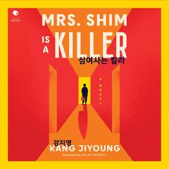Mrs. Shim Is a Killer by Kang Jiyoung audiobook