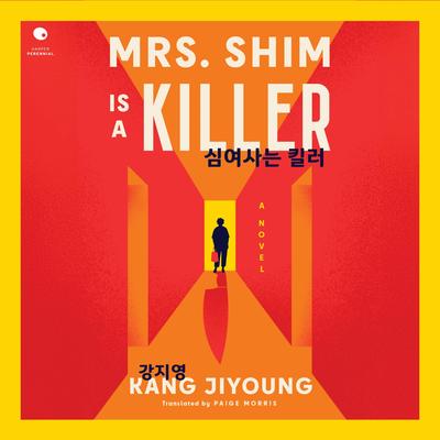Mrs. Shim Is a Killer by Kang Jiyoung audiobook
