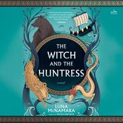 The Witch and the Huntress by  Luna McNamara audiobook