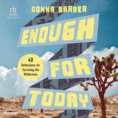 Enough for Today by Donna Barber audiobook