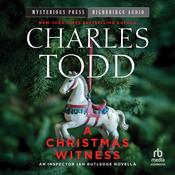 A Christmas Witness by  Charles Todd audiobook