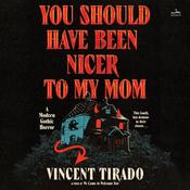 You Should Have Been Nicer to My Mom by  Vincent Tirado audiobook